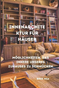 Innenarchitektur für Häuser