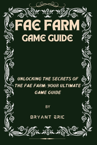 Fae Farm Game Guide