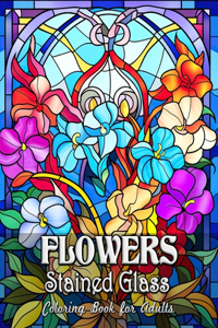 Flowers Stained Glass Coloring Book for Adults