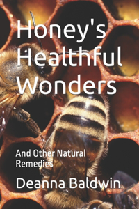 Honey's Healthful Wonders
