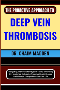 Proactive Approach to Deep Vein Thrombosis