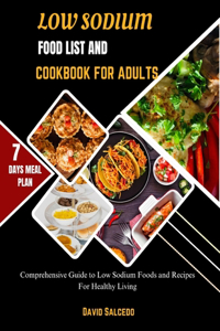 Low Sodium Food List and Cookbook for Adults