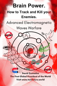 Brain Power. How to Track and Kill your Enemies.