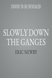Slowly Down the Ganges