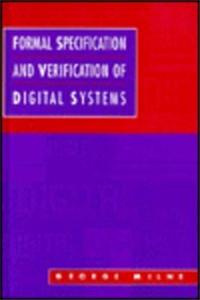 Formal Specification and Verification of Digital Systems