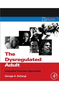 Dysregulated Adult