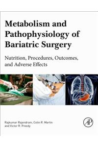 Metabolism and Pathophysiology of Bariatric Surgery