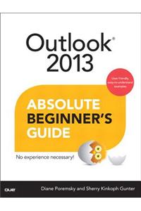 Outlook 2013 Absolute Beginner's Guide