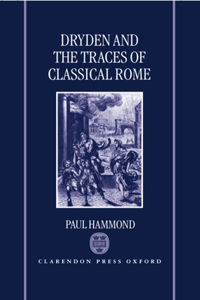 Dryden and the Traces of Classical Rome