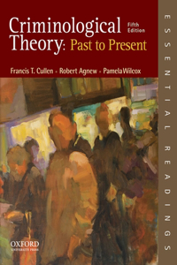 Criminological Theory: Past to Present