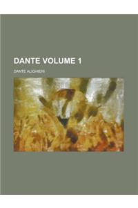 Dante Volume 1