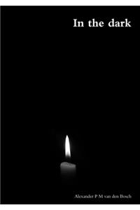 In the dark