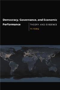 Democracy, Governance, and Economic Performance