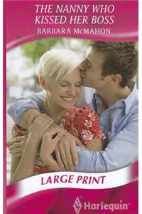 The Nanny Who Kissed Her Boss