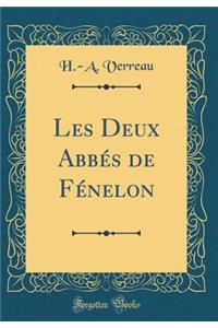 Les Deux Abbés de Fénelon (Classic Reprint)