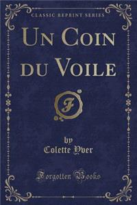 Un Coin Du Voile (Classic Reprint)