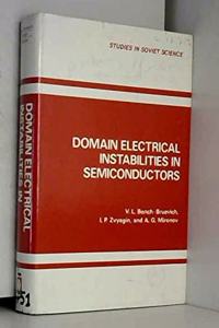 Domain Electrical Instabilities in Semiconductors