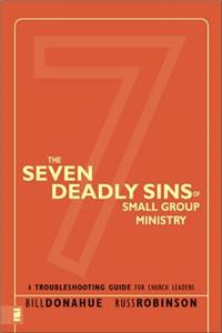 Seven Deadly Sins of Small Group Ministry