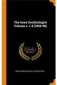 The Iowa Ornithologist Volume V. 1-4 (1894-98)