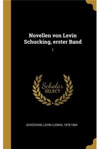 Novellen von Levin Schucking, erster Band