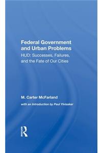 The Federal Government And Urban Problems