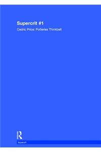 Cedric Price: Potteries Thinkbelt