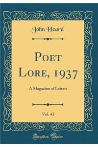 Poet Lore, 1937, Vol. 43: A Magazine of Letters (Classic Reprint)