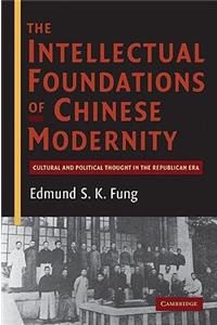 Intellectual Foundations of Chinese Modernity