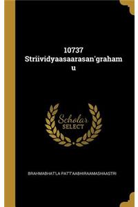 10737 Striividyaasaarasan'grahamu