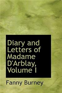 Diary and Letters of Madame D'Arblay, Volume I