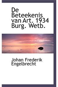 de Beteekenis Van Art. 1934 Burg. Wetb.