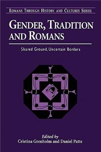 Gender, Tradition, and Romans