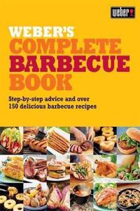 Weber's Complete Barbeque Book