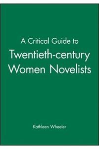 A Critical Guide to Twentieth-century Women Novelists