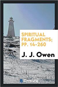 SPIRITUAL FRAGMENTS; PP. 14-260