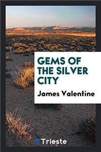 Gems of the Silver City