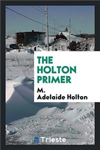 The Holton Primer