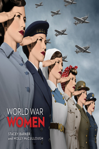 World War Women: Canadian Women and Total War