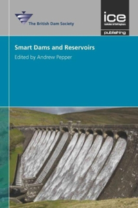 Smart Dams and Reservoirs (The British Dam Society)
