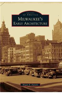 Milwaukee's Early Architecture