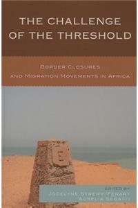 The Challenge of the Threshold