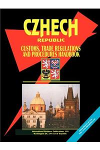 Czech Republic Customs, Trade Regulations and Procedures Handbook