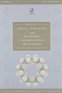 Enols, Enolates and Enamines: Condensation Reactions