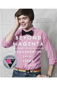 Beyond Magenta: Transgender Teens Speak Out