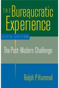The Bureaucratic Experience: The Post-Modern Challenge