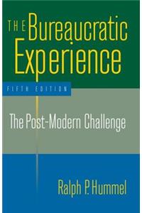 Bureaucratic Experience: The Post-Modern Challenge