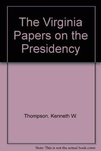 The Virginia Papers on the Presidency