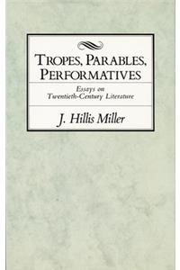 Tropes, Parables, and Performatives