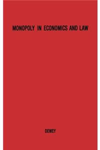 Monopoly in Economics and Law.