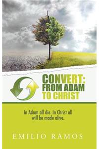 Convert: From Adam to Christ